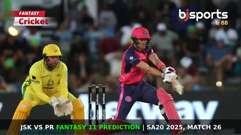 JSK vs PR Dream11 Prediction, Fantasy Cricket Tips, Playing XI, Pitch Report, & Injury Updates for SA20 2025, Match 26