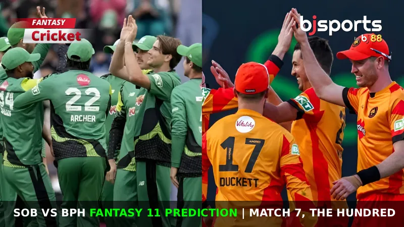 SOB vs BPH Dream11 Prediction, Match 7, The Hundred Fantasy Cricket Tips, Playing XI, Pitch Report & Injury Updates