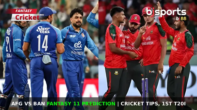 AFG vs BAN Dream11 Prediction, 1st T20I, Fantasy Cricket Tips, Playing 11, Injury Updates & Pitch Report for Afghanistan vs Bangladesh T20I Series 2025