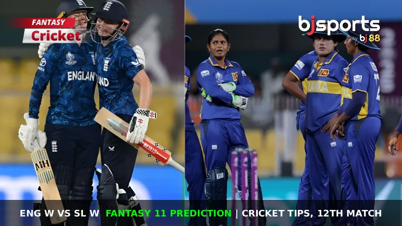 ENG W vs SL W Dream11 Prediction, 12th Match, Fantasy Cricket Tips, Playing 11, Injury Updates & Pitch Report for ICC Women’s ODI World Cup 2025