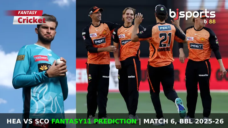 HEA vs SCO Dream11 Prediction, Match 6, Big Bash League Fantasy Cricket Tips, Playing XI, Pitch Report & Injury Updates