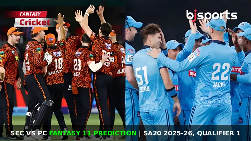 SEC vs PC Dream11 Prediction, Qualifier 1, SA20 Fantasy Cricket Tips, Playing XI, Pitch Report & Injury Updates