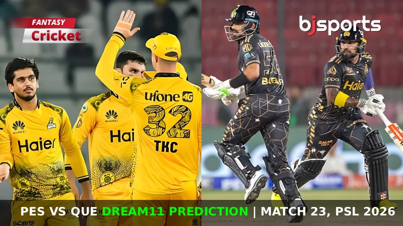 PES vs QUE Dream11 Prediction, Match 23, PSL Fantasy Cricket Tips, Playing XI, Pitch Report & Injury Updates