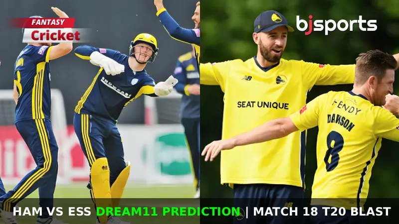 HAM vs ESS Dream11 Prediction, Match 18, T20 Blast Fantasy Cricket Tips, Playing XI, Pitch Report & Injury Updates