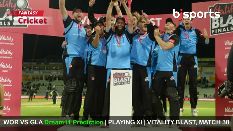 WOR vs GLA Dream11 Prediction, Match 38, T20 Blast Fantasy Cricket Tips, Playing XI, Pitch Report & Injury Updates