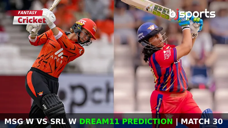 MSG W vs SRL W Dream11 Prediction, Match 30, Fantasy Cricket Tips, Playing XI, Injury Updates, Pitch Report for The Hundred Women 2026