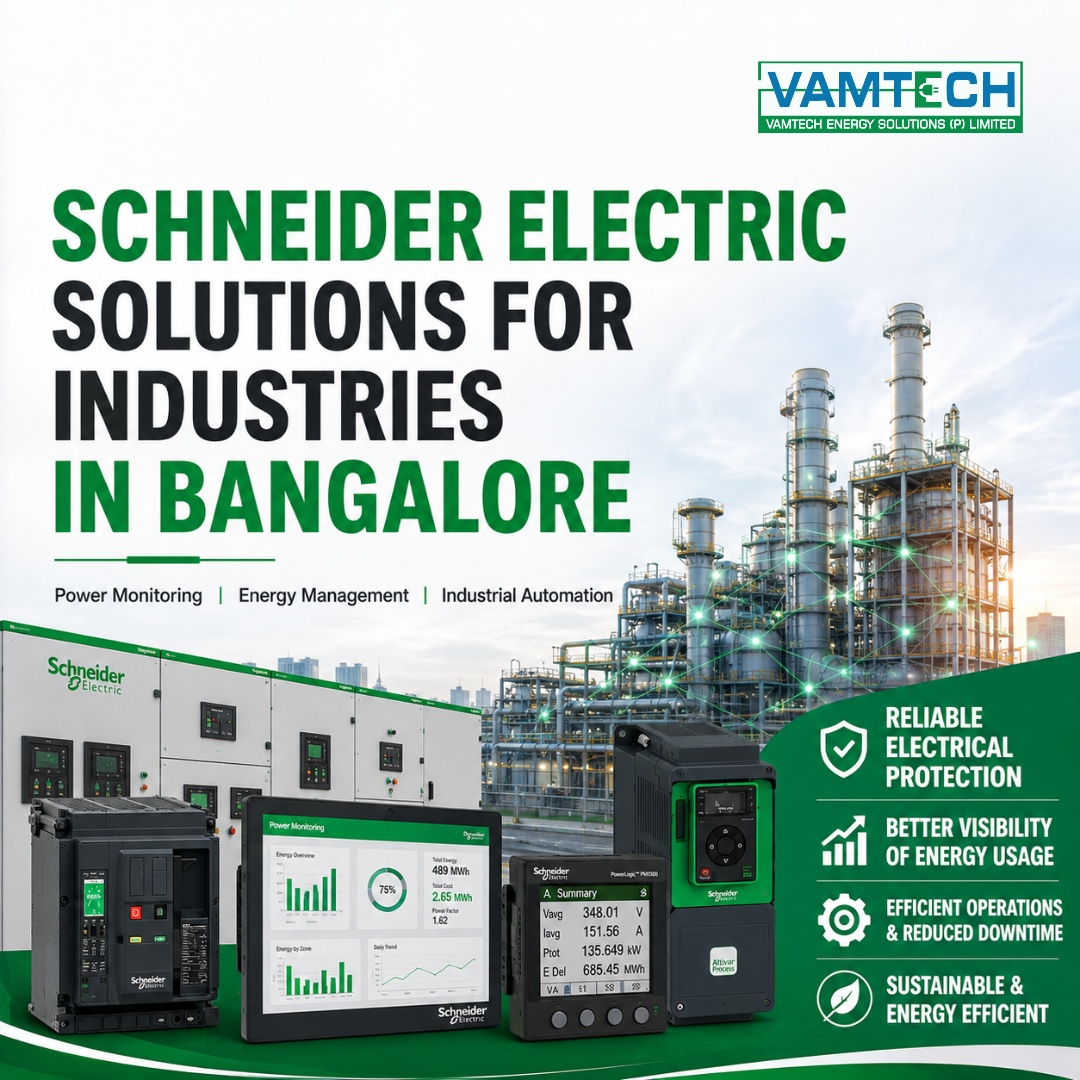 Schneider Electric Solutions for Industries in Bangalore | Vamtech Energy Solutions