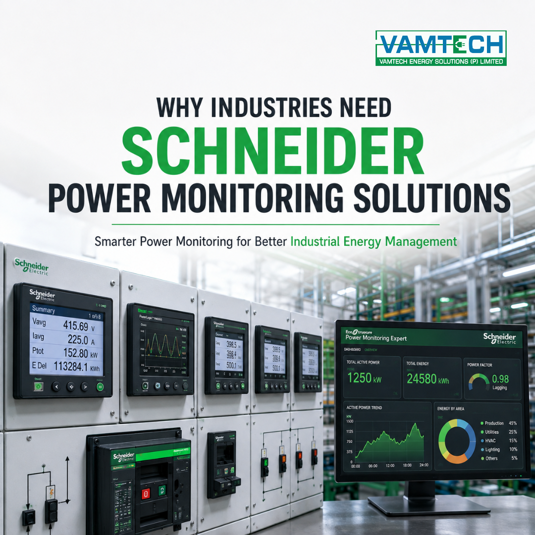 Why Industries Need Schneider Power Monitoring Solutions | Vamtech Energy Solutions