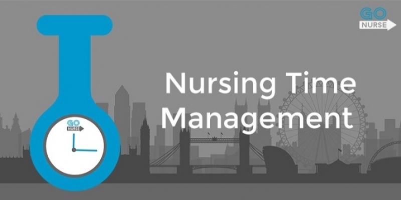 Tips To Improve Your Time Management Skills In Nursing Profession 