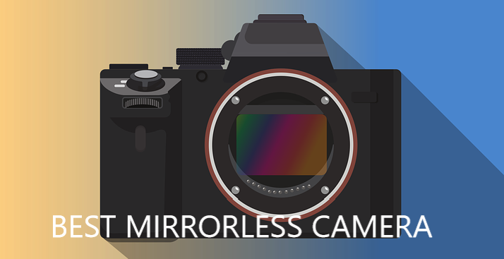 Best Mirrorless Camera for Professional Photographer to buy in India 2019 Best Mirrorless Camera for Professional Photographer to buy in India 2019