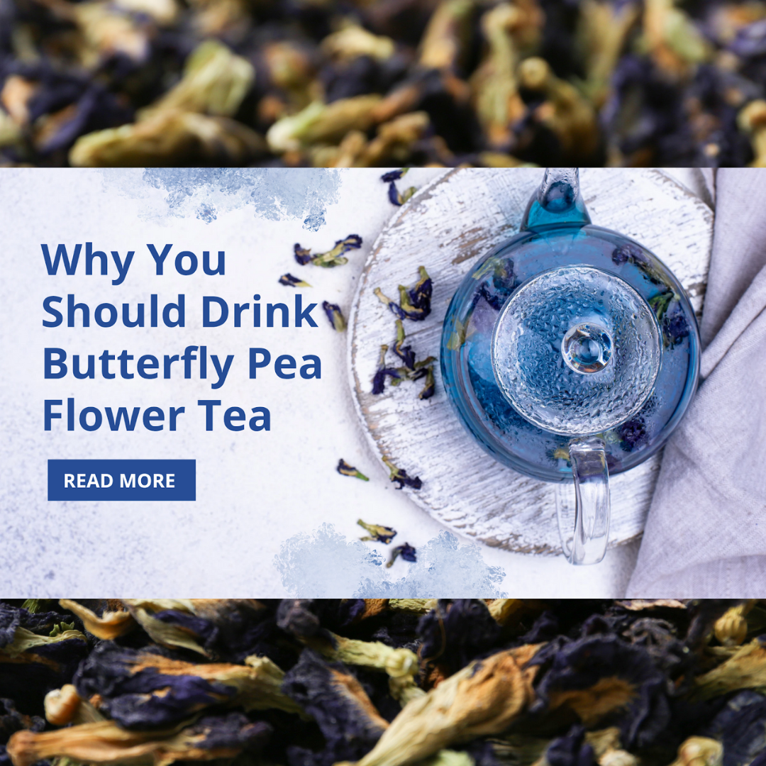 Why You Should Drink Butterfly Pea Flower Tea