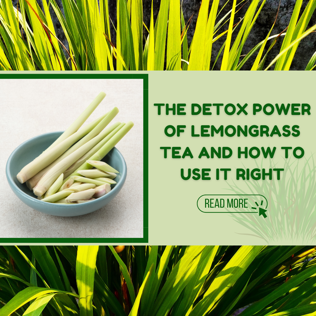 The Detox Power of Lemongrass Tea and How to Use It Right