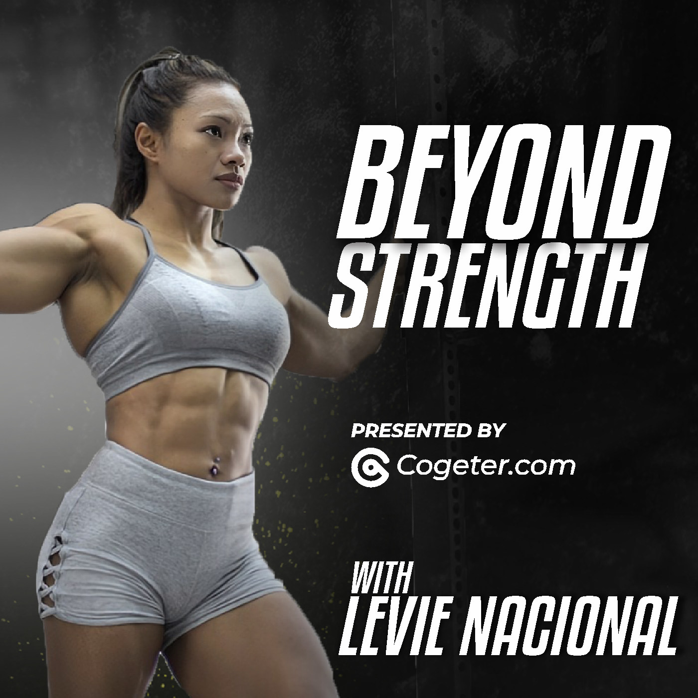 Beyond Strength: Levie Nacional Talks Fitness