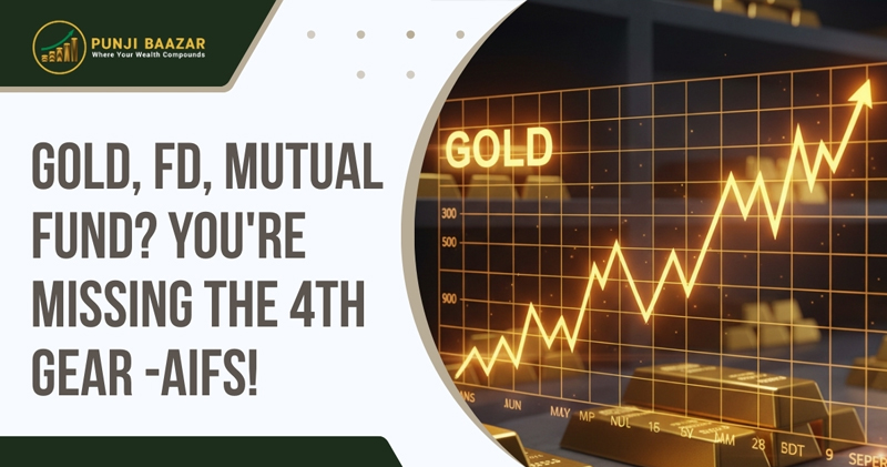 Gold, FD, Mutual Fund? You're Missing the 4th Gear — AIFs!