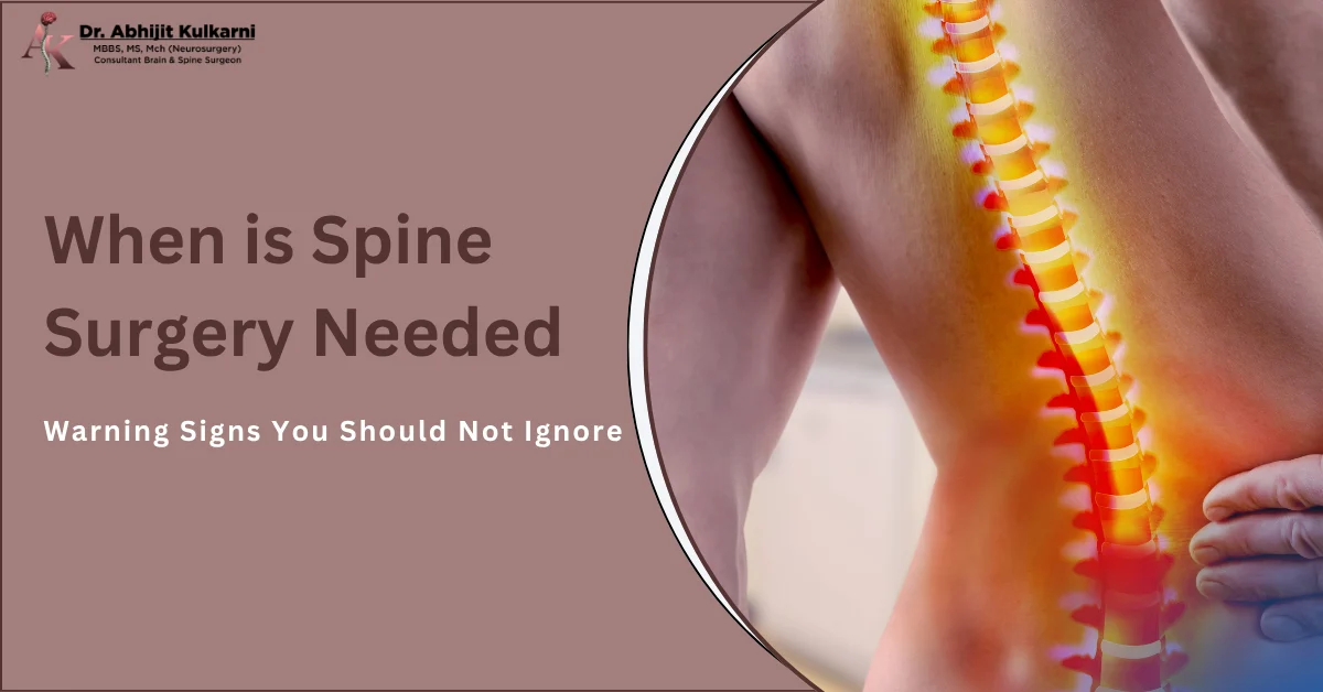 When is Spine Surgery Needed? Signs You Should Not Ignore