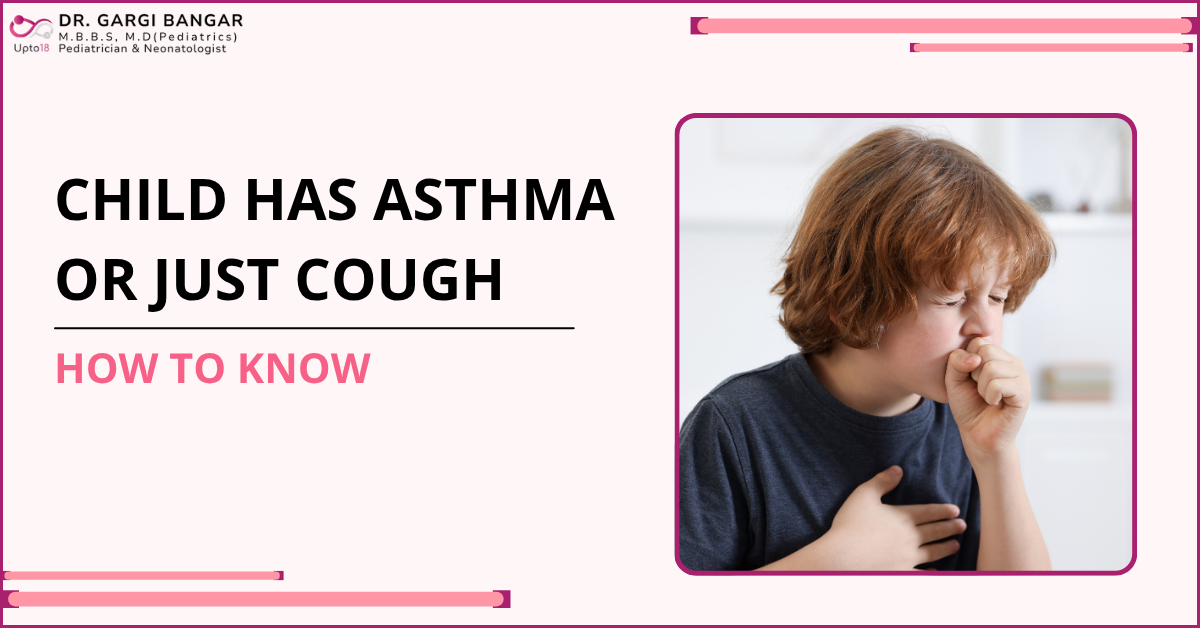 How to know if my child has asthma or just cough?