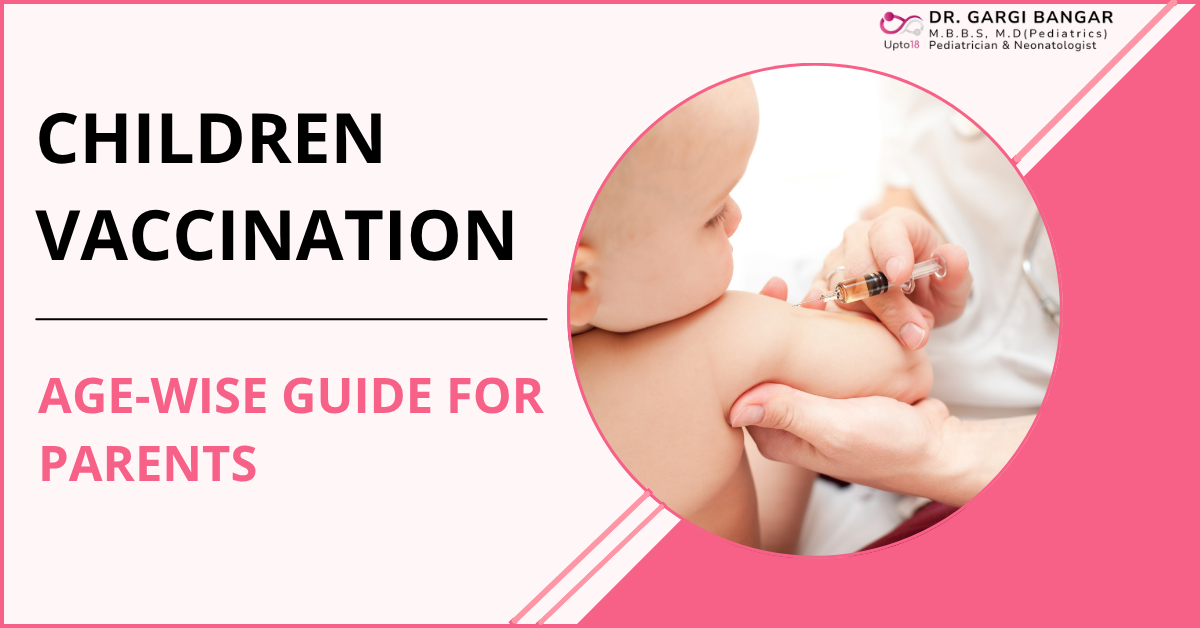 Which Children Vaccinations Does Your Child Need? An Age-Wise Guide for Parents