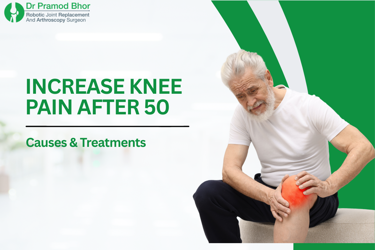 Causes of knee pain after 50 explained by Dr. Pramod Bhor, orthopedic surgeon in Navi Mumbai