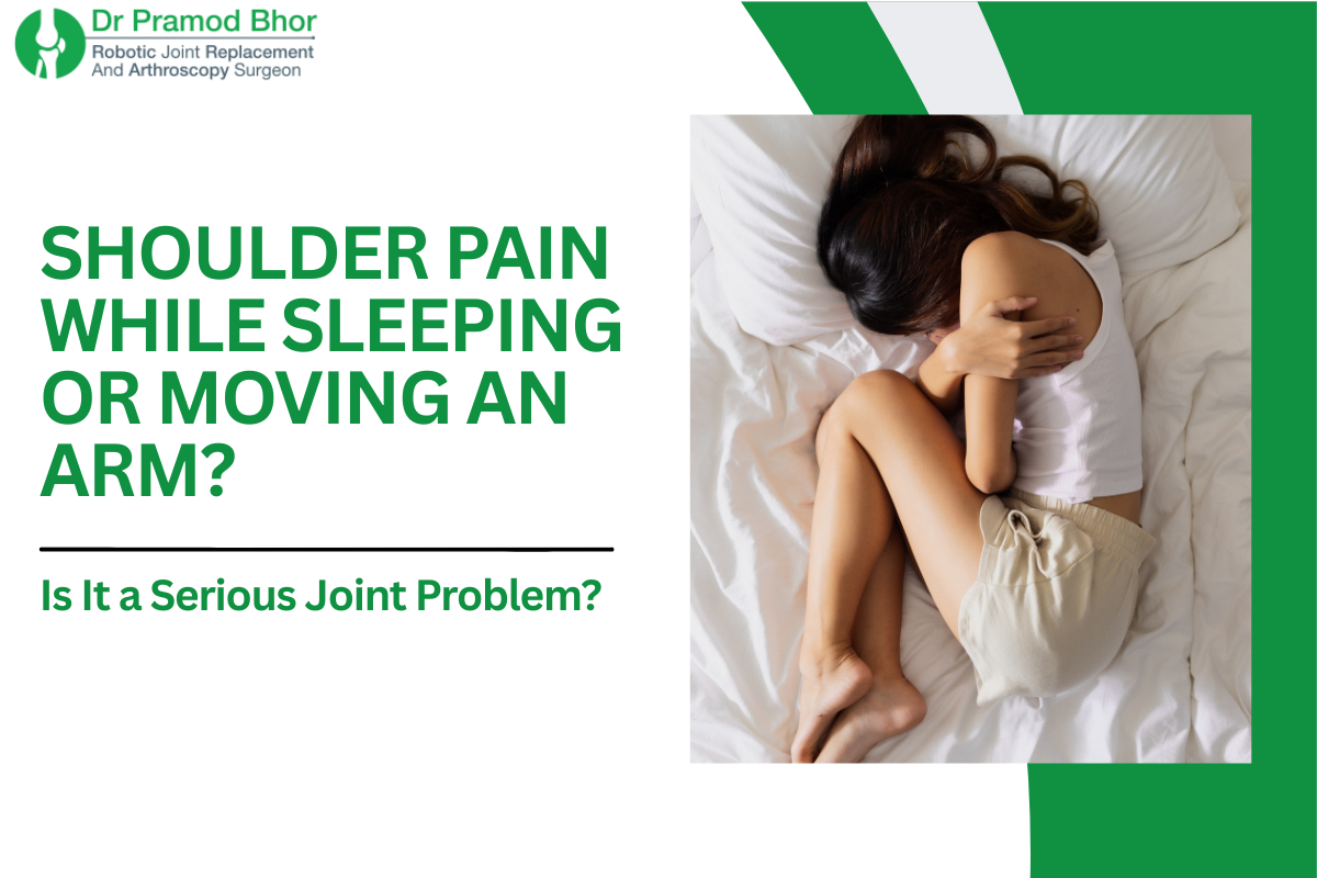 Is Shoulder Pain While Sleeping or Moving Your Arm a Sign of a Serious Joint Problem?