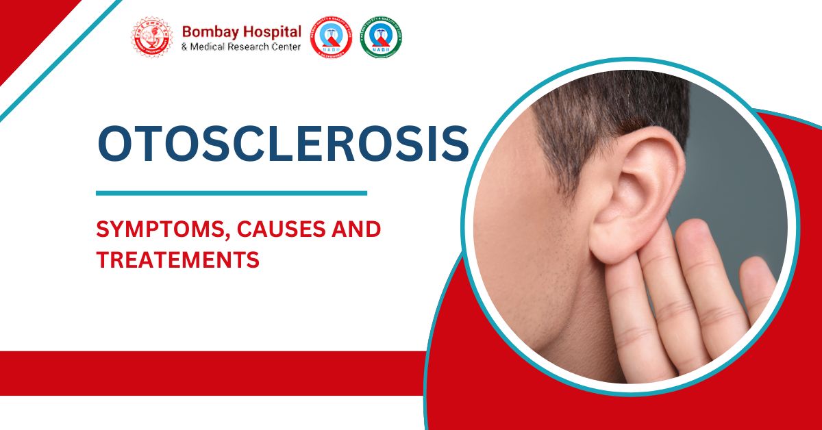 What is Otosclerosis? Symptoms, Causes, and How It’s Treated