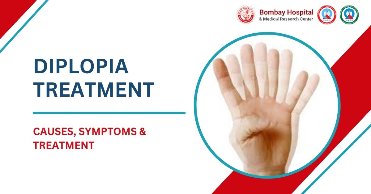 Diplopia Explained: Causes, Symptoms & Treatment Bombay Hospital in Mumbai