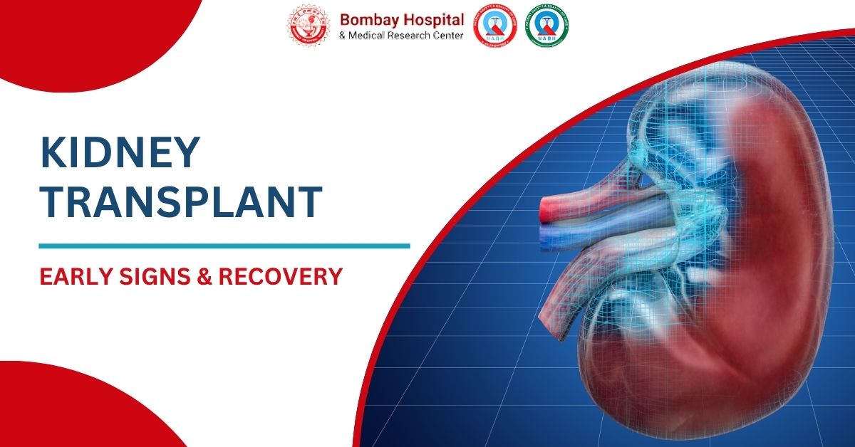 Know about early signs and symptoms of kidney transplant by the top 10 urologist in Mumbai at Bombay Hospital