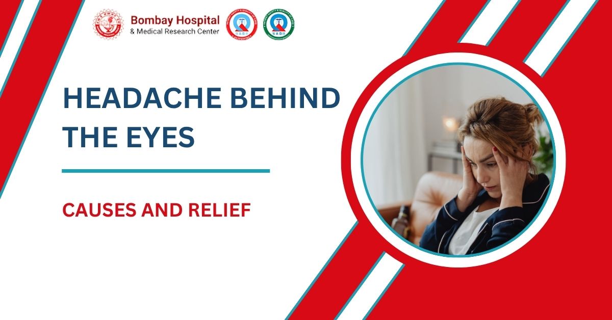 Causes and Relief for Headache Behind the Eyes