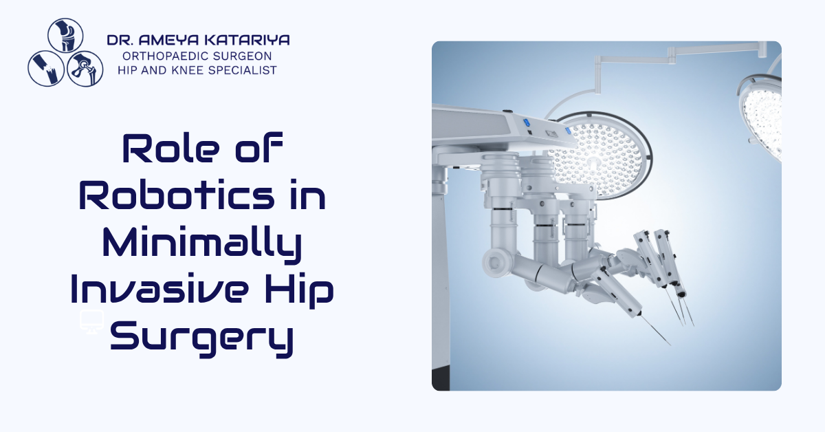 Robotics in Minimally Invasive Hip Surgery