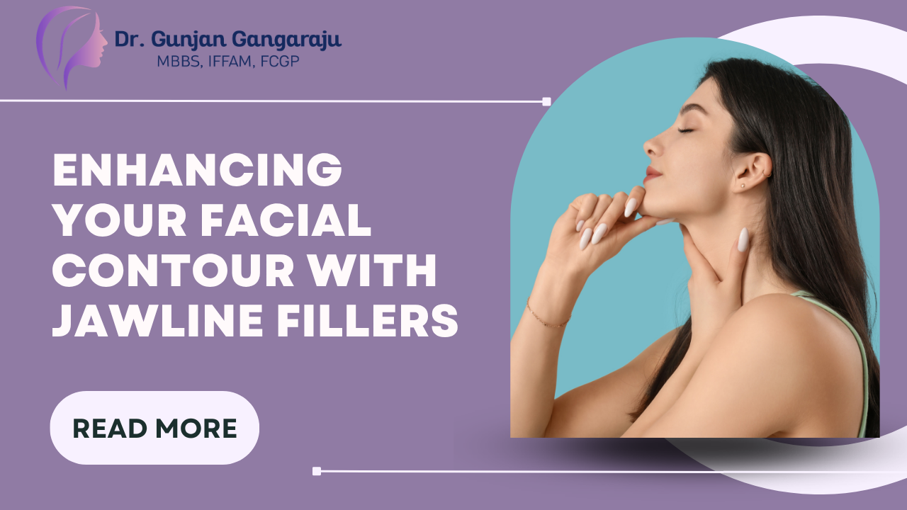 Jawline Fillers in Kharghar, Navi Mumbai at Dr. Gunjan's Skin Clinic