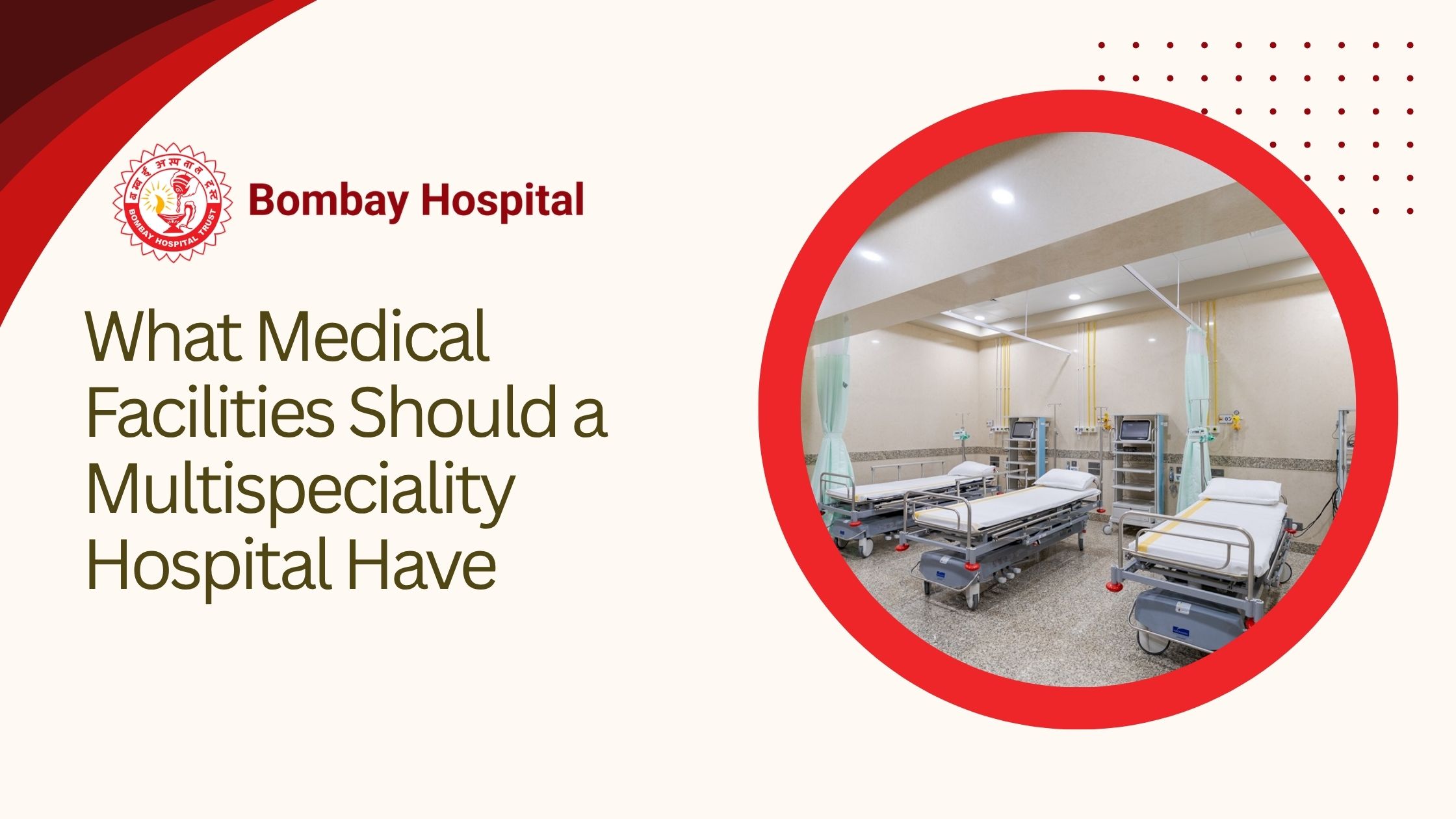 What Medical Facilities Should a Multispeciality Hospital Have?