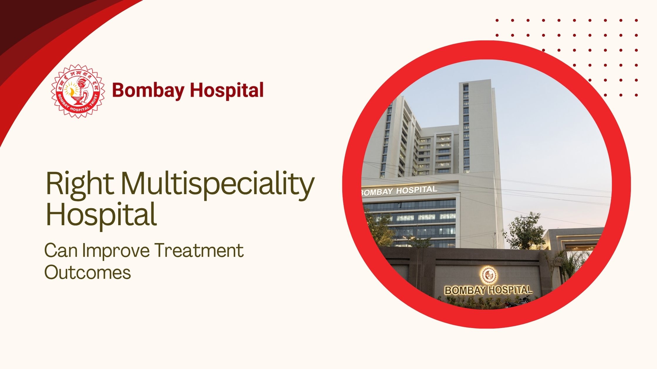 Why Choosing the Right Multispeciality Hospital Can Improve Treatment Outcomes