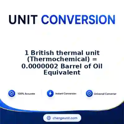 convert-from-british-thermal-unit-thermochemical-to-barrel-of-oil-equivalent - The Best Free Converter