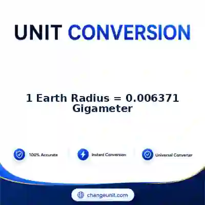 convert-from-earth-radius-to-gigameter - The Best Free Converter