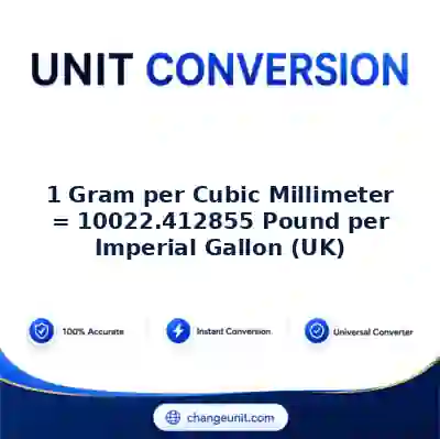 convert-from-gram-per-cubic-millimetre-to-pound-per-imperial-gallon-uk - The Best Free Converter