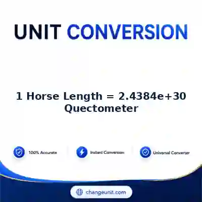 convert-from-horse-length-to-quectometer - The Best Free Converter