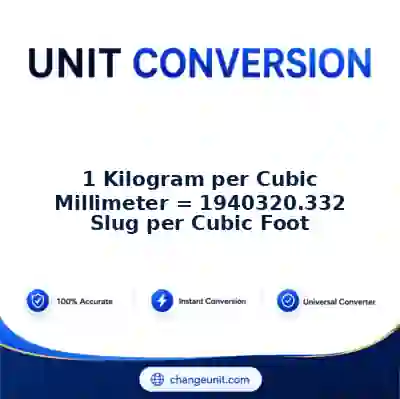 convert-from-kilogram-per-cubic-millimeter-to-slug-per-cubic-foot - The Best Free Converter