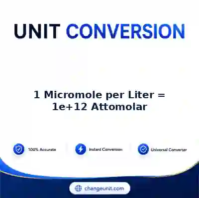 convert-from-micromole-per-liter-to-attomolar - The Best Free Converter