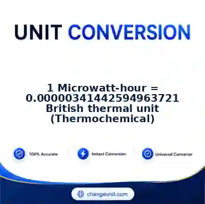 convert-from-microwatt-hour-to-british-thermal-unit-thermochemical - The Best Free Converter