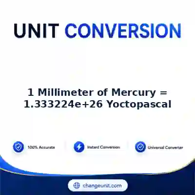convert-from-millimeter-of-mercury-to-yoctopascal - The Best Free Converter