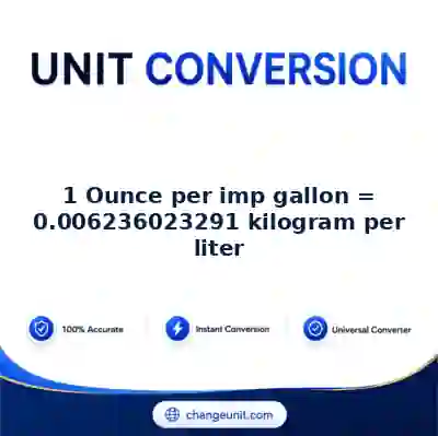 convert-from-ounce-per-imp-gallon-to-kilogram-per-liter - The Best Free Converter