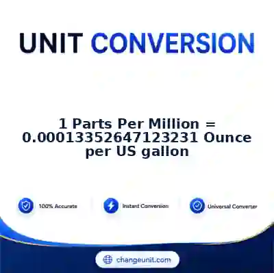 convert-from-parts-per-million-to-ounce-per-us-gallon - The Best Free Converter