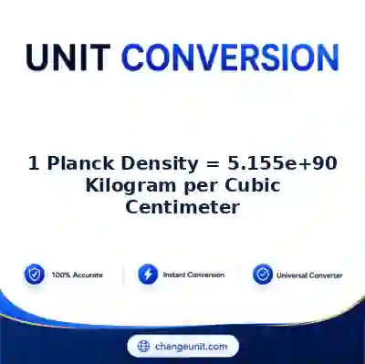 convert-from-planck-density-to-kilogram-per-cubic-centimeter - The Best Free Converter