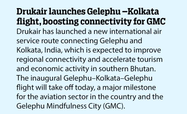 Drukair launches Gelephu –Kolkata flight, boosting connectivity for GMC