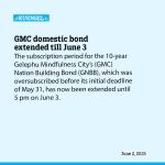 GMC domestic bond extended till June 3