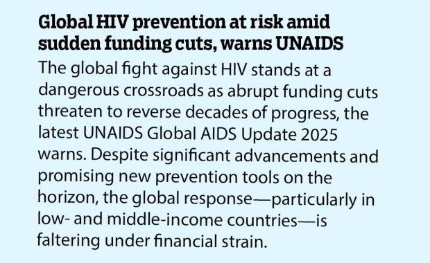 Global HIV prevention at risk amid sudden funding cuts, warns UNAIDS