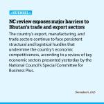 NC review exposes major barriers to Bhutan’s trade and export sectors