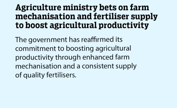 Agriculture ministry bets on farm mechanisation and fertiliser supply to boost agricultural productivity