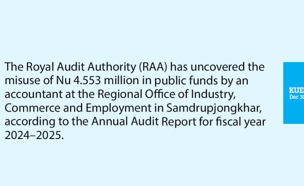 Audit finds misuse of Nu 4.55 million in public funds by accountant