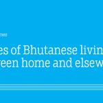 Between Homes: Voices of Bhutanese living between home and elsewhere
