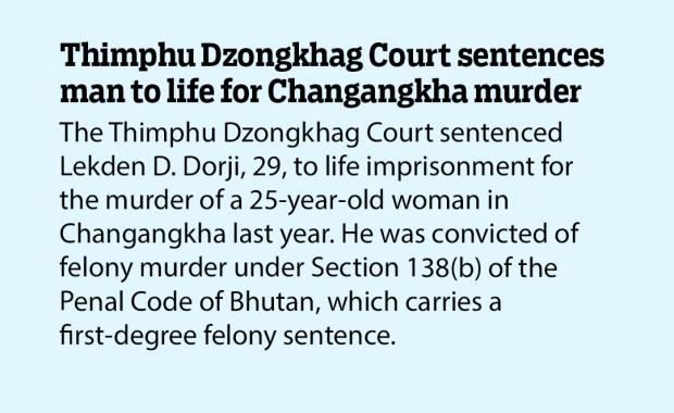 Thimphu Dzongkhag Court sentences man to life for Changangkha murder